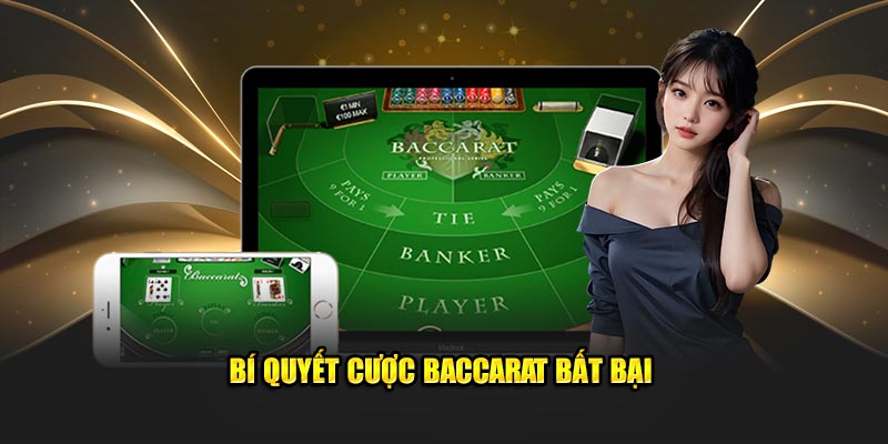 Bí quyết cược Baccarat bất bại