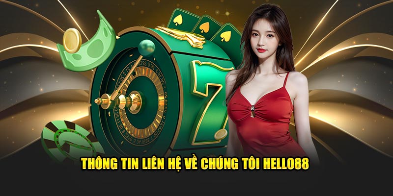 Thông tin liên hệ về chúng tôi HELLO88